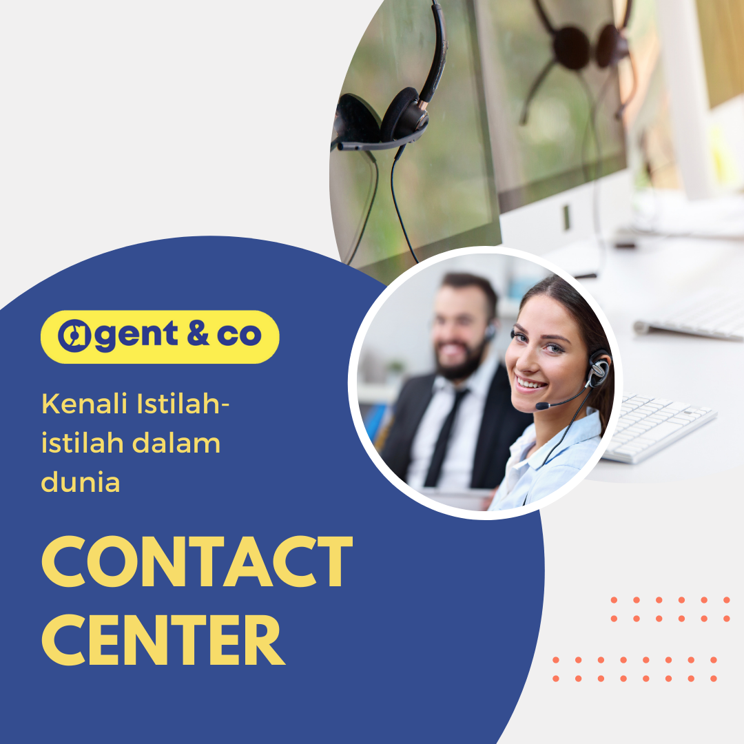 Blog post Istilah dalam contact center agentnco