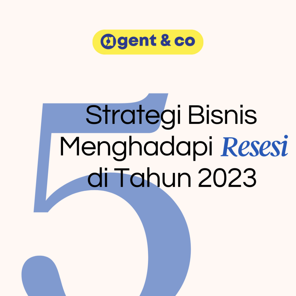 Strategi Bisnis untuk Menghadapi Resesi 2023